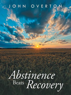 cover image of Abstinence Beats Recovery